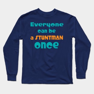 Stuntman Long Sleeve T-Shirt